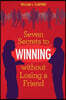 Seven Secrets to WINNING without Losing a Friend