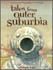 Tales from Outer Suburbia