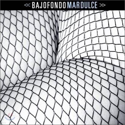 Bajofondo Tango Club - Mar Dulce