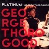 George Thorogood - Platinum