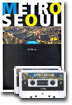 METRO SEOUL