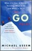 The Go Point: When It's Time to Decide--Knowing What to Do and When to Do It
