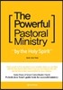 The Powerful Pastoral Ministry