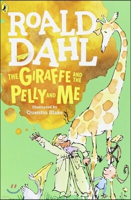 The Giraffe and the Pelly and Me