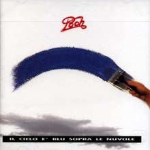 I Pooh - Il Ciel O E&#39; Blu Sopra Le Nuvole