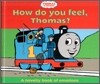 Thomas & Friends : How Do You Feel, Thomas?