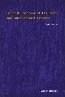 POLITICAL ECONOMY OF TAX POLICY AND INTERNATIONAL TAXATION