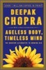 Ageless Body, Timeless Mind: The Quantum Alternative to Growing Old