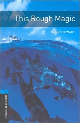 Oxford Bookworms Library 3/E 5: This Rough Magic