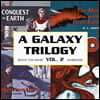 A Galaxy Trilogy, Vol. 2: Aliens from Space, the Man with Three Eyes, and Conquest of Earth