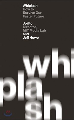 Whiplash: How to Survive Our Faster Future