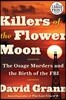 Killers of the Flower Moon: The Osage Murders and the Birth of the FBI
