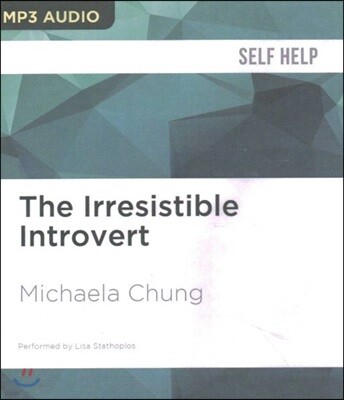 The Irresistible Introvert: Harness the Power of Quiet Charisma in a Loud World