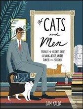 Of Cats and Men: Profiles of History's Great Cat-Loving Artists, Writers, Thinkers, and Statesmen