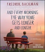 And Every Morning the Way Home Gets Longer and Longer: A Novella