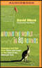 Around the World in 80 Rounds: Chasing a Golf Ball from Tierra del Fuego to the Land of the Midnight Sun