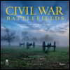 Civil War Battlefields: Walking the Trails of History