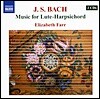 Elizabeth Farr 바흐: 류트-하프시코드를 위한 음악들 (Bach: Music For Lute-harpsichord BWV995-1000, 990,1006)