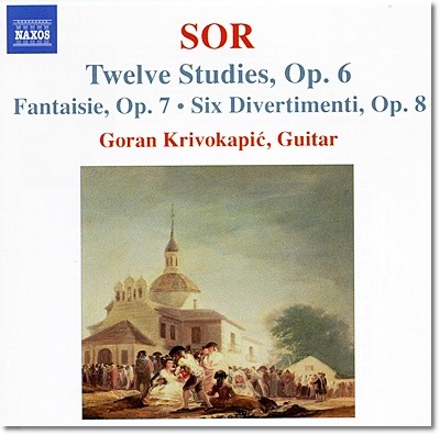 Goran Krivokapic 소르: 12개의 연습곡, 서주와 모차르트 주제의 변주곡, 환상곡 외 (Fernando Sor: Twelve Studies Op.6, Six Divertimenti Op.8, Fantaisie Op.7) 