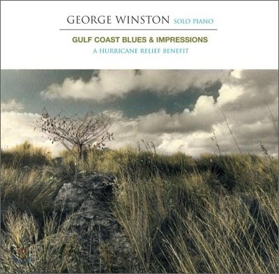 George Winston - Gulf Coast Blues &amp; Impressions - A Hurricane Relief Benefit