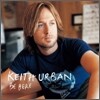 Keith Urban - Be Here