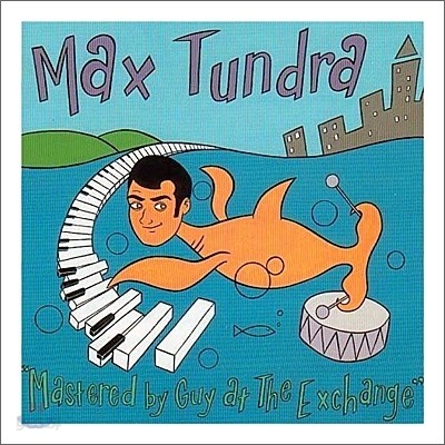 Max Tundra - Mastered By Guy At The Exchange