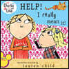 Help! I Really Mean It!