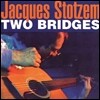 Jacques Stotzem (자크 스토젬) - Two Bridges