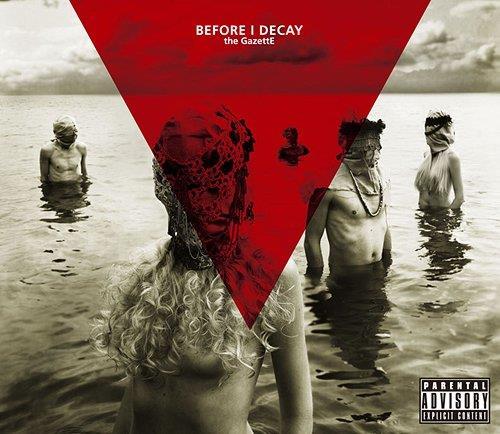 [수입] The Gazette - Before I Decay 