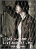 신혜성 3집 - Side 1 : Live And Let Live