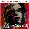 Billie Holiday - All Or Nothing At All (Remastered)(Collector's Edition)(180g Audiophile Vinyl LP)(LP 커버 보호용 비닐 증정)