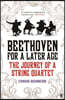 Beethoven for a Later Age