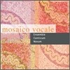 Ensemble Canticum Novum - Mosaico Vocale