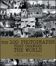 The 100 Photographs That Changed the World