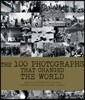 The 100 Photographs That Changed the World