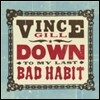 Vince Gill (빈스 길) - Down To My Last Bad Habit [LP]