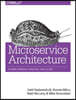 Microservice Architecture: Aligning Principles, Practices, and Culture