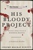 His Bloody Project: Documents Relating to the Case of Roderick MacRae