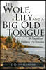 The Wolf, a Lily and a Big Old Tongue: A Sequel to Picking Up Pennies