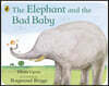 The Elephant and the Bad Baby