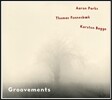 Aaron Parks / Thomas Fonnesbaek / Karsten Bagge (애런 팍스, 토마스 포네스벡, 카르스텐 바게) - Groovements (그루브먼츠)