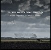 Ole Kock Hansen & Thomas Fonnesbaek (올레 콕 한센, 토마스 포네스벡) - Fine Together, Nordic Moods (파인 투게더, 노르딕 무드)