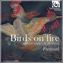 Fretwork 버드 온 화이어 (Birds on Fire)