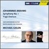 Michael Gielen 브람스: 교향곡 1번, 비극적 교향곡 - 미하엘 길렌