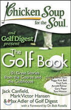 Chicken Soup for the Soul: The Golf Book: 101 Great Stories from the Course and the Clubhouse