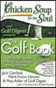 Chicken Soup for the Soul: The Golf Book: 101 Great Stories from the Course and the Clubhouse