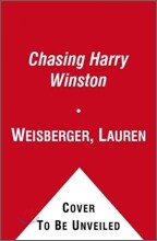 Chasing Harry Winston