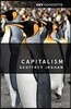 Capitalism: With a New PostScript on the Financial Crisis and Its Aftermath