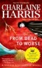 From Dead to Worse