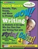Carole Marsh's Secrets, Tips, Tricks, and More to Prompt WOW! Writing by Students of All Ages, Who Can Then Pass Any Writing Test with Flying Colors!